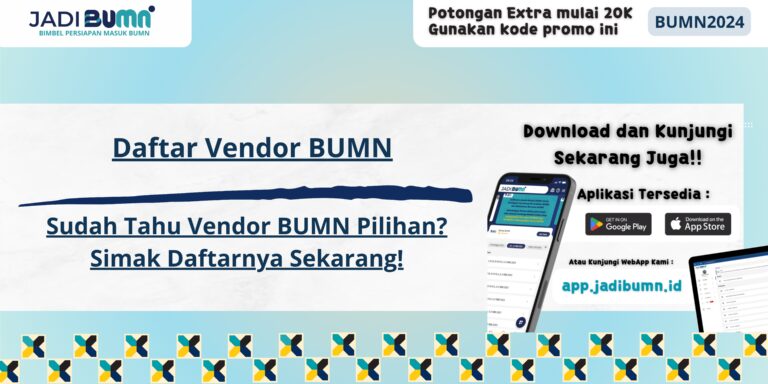 Daftar Vendor BUMN - Sudah Tahu Vendor BUMN Pilihan? Simak Daftarnya Sekarang!