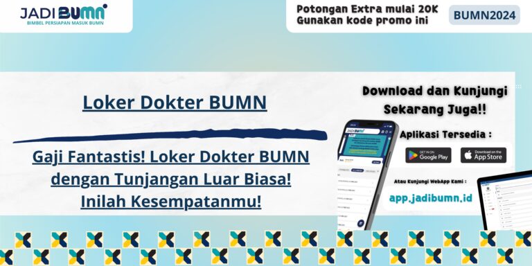 Loker Dokter BUMN - Gaji Fantastis! Loker Dokter BUMN dengan Tunjangan Luar Biasa! Inilah Kesempatanmu!