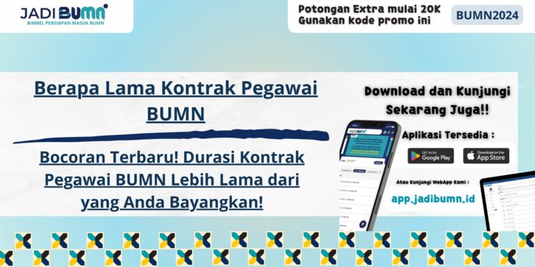 Berapa Lama Kontrak Pegawai BUMN - Bocoran Terbaru! Durasi Kontrak Pegawai BUMN Lebih Lama dari yang Anda Bayangkan!