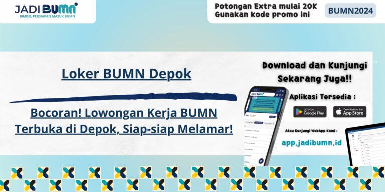 Loker BUMN Depok - Bocoran! Lowongan Kerja BUMN Terbuka di Depok, Siap-siap Melamar!