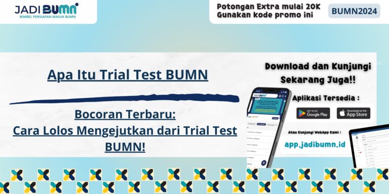 Apa Itu Trial Test BUMN - Bocoran Terbaru: Cara Lolos Mengejutkan dari Trial Test BUMN!