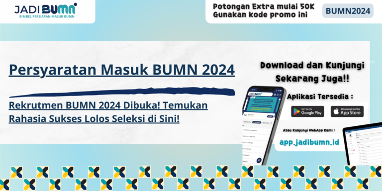 Persyaratan Masuk BUMN 2024