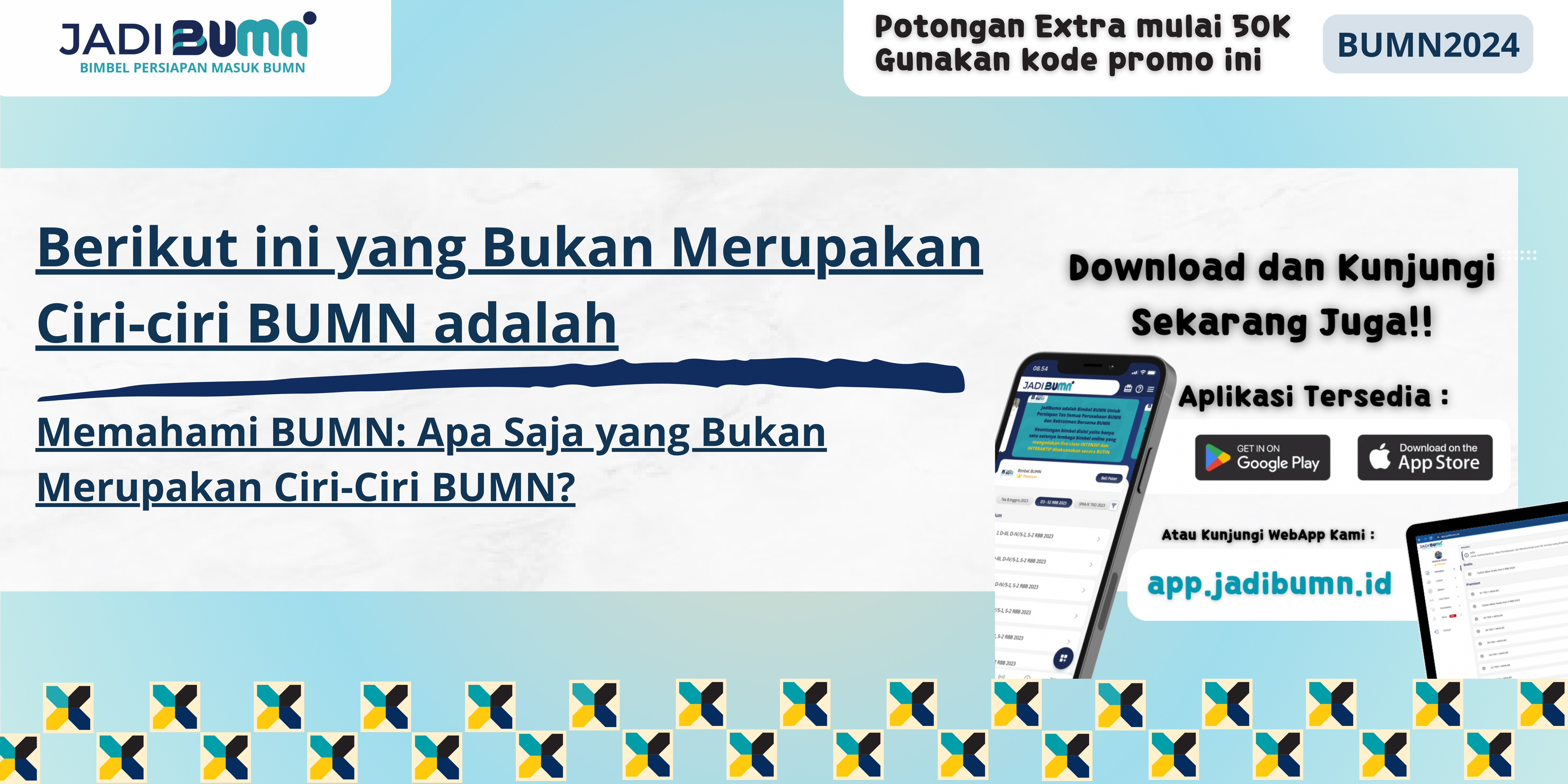 Berikut ini yang Bukan Merupakan Ciri-ciri BUMN adalah - Memahami BUMN: Apa Saja yang Bukan Merupakan Ciri-Ciri BUMN?