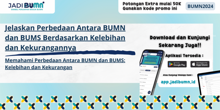 Jelaskan Perbedaan Antara BUMN dan BUMS Berdasarkan Kelebihan dan Kekurangannya