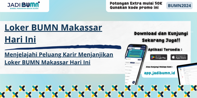 Loker BUMN Makassar Hari Ini