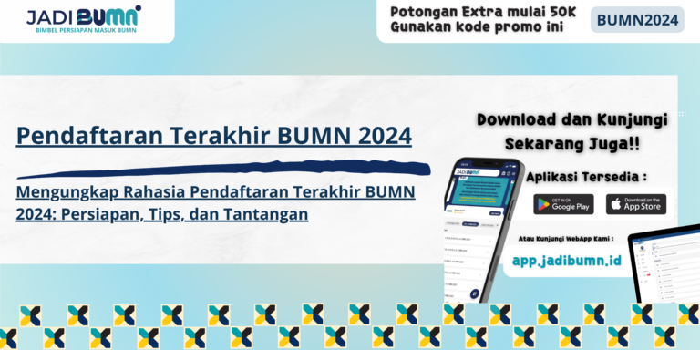 Pendaftaran Terakhir BUMN 2024