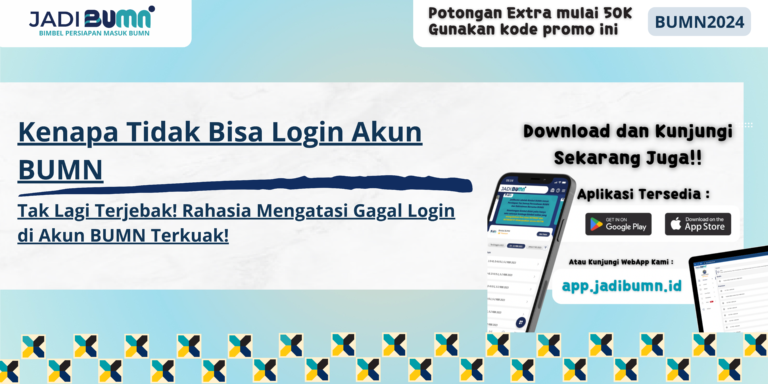 Kenapa Tidak Bisa Login Akun BUMN