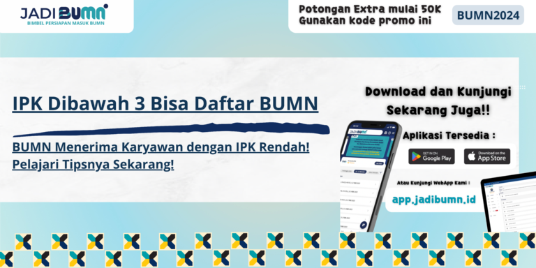 IPK Dibawah 3 Bisa Daftar BUMN