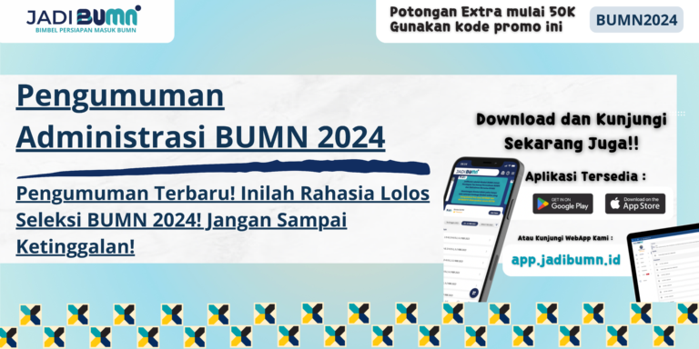 Pengumuman Administrasi BUMN 2024