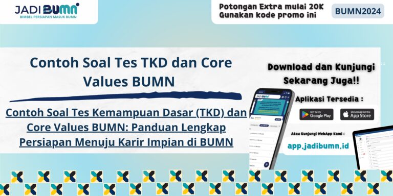 Contoh Soal Tes TKD dan Core Values BUMN - Contoh Soal Tes Kemampuan Dasar (TKD) dan Core Values BUMN: Panduan Lengkap Persiapan Menuju Karir Impian di BUMN