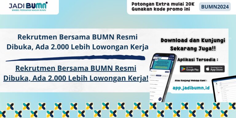 Rekrutmen Bersama BUMN Resmi Dibuka, Ada 2.000 Lebih Lowongan Kerja - Rekrutmen Bersama BUMN Resmi Dibuka, Ada 2.000 Lebih Lowongan Kerja!