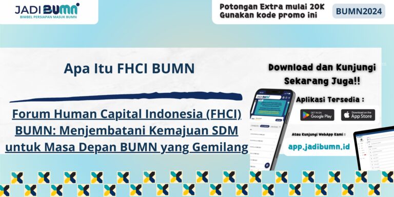 Apa Itu FHCI BUMN - Forum Human Capital Indonesia (FHCI) BUMN: Menjembatani Kemajuan SDM untuk Masa Depan BUMN yang Gemilan