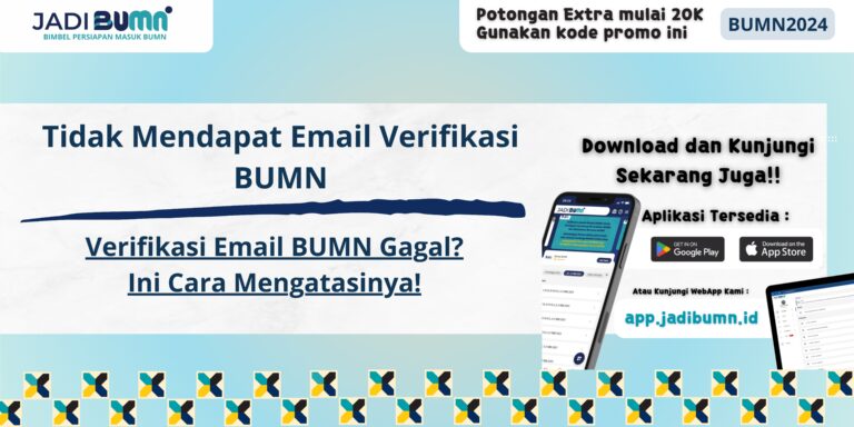 Tidak Mendapat Email Verifikasi BUMN - Verifikasi Email BUMN Gagal? Ini Cara Mengatasinya!