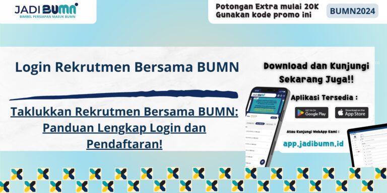 Login Rekrutmen Bersama BUMN - Taklukkan Rekrutmen Bersama BUMN: Panduan Lengkap Login dan Pendaftaran!