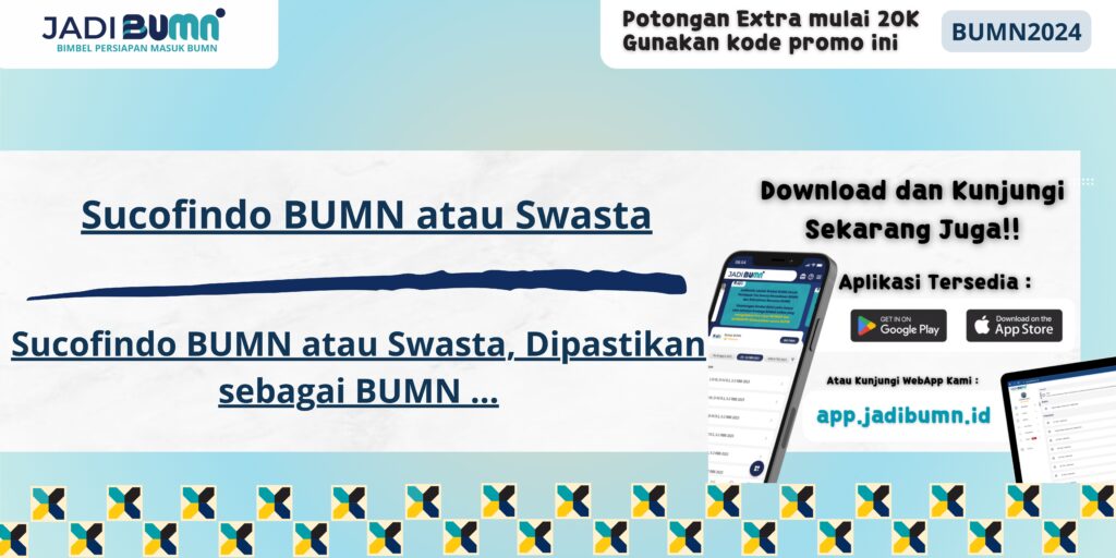 Sucofindo BUMN atau Swasta, Dipastikan sebagai BUMN ...