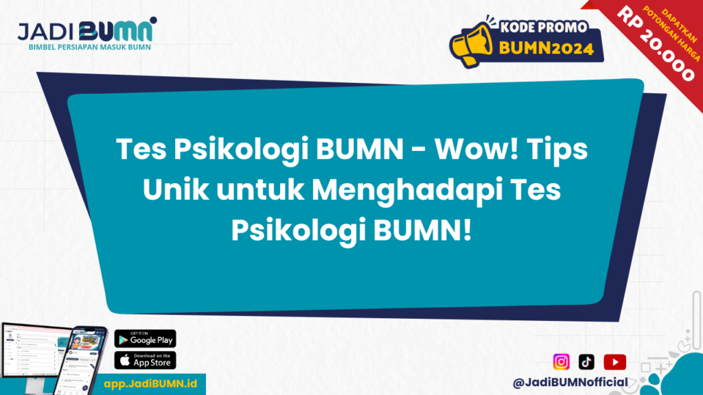 Tes Psikologi BUMN - Wow! Tips Unik untuk Menghadapi Tes Psikologi BUMN!