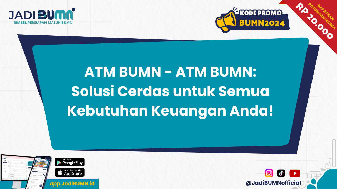 ATM BUMN - ATM BUMN: Solusi Cerdas untuk Semua Kebutuhan Keuangan Anda!