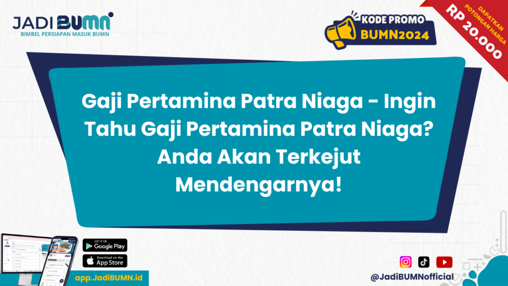 Gaji Pertamina Patra Niaga - Ingin Tahu Gaji Pertamina Patra Niaga? Anda Akan Terkejut Mendengarnya!