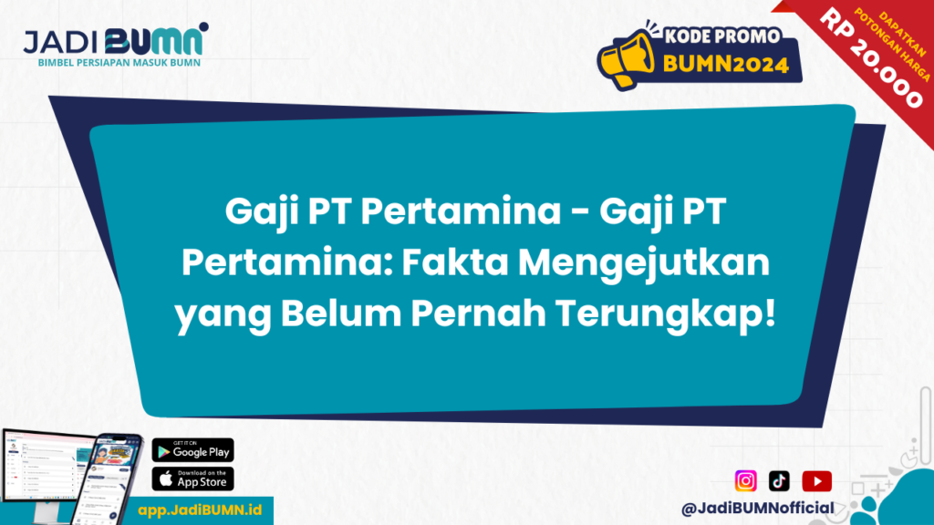 Gaji PT Pertamina - Gaji PT Pertamina: Fakta Mengejutkan yang Belum Pernah Terungkap!