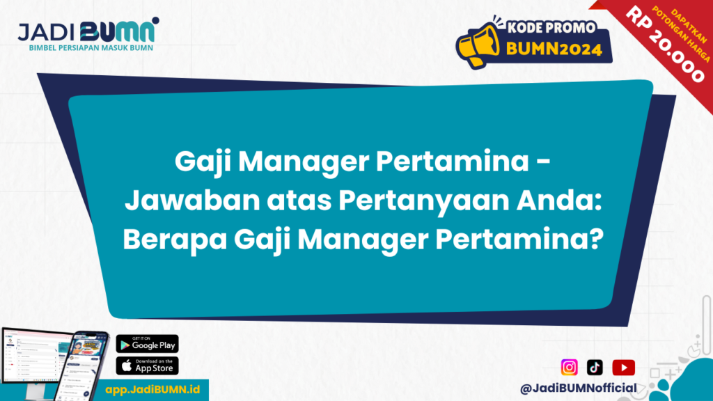 Gaji Manager Pertamina - Jawaban atas Pertanyaan Anda: Berapa Gaji Manager Pertamina?