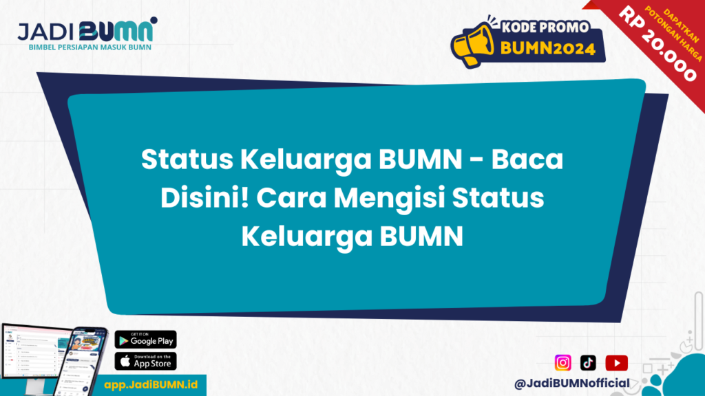 Status Keluarga BUMN - Baca Disini! Cara Mengisi Status Keluarga BUMN