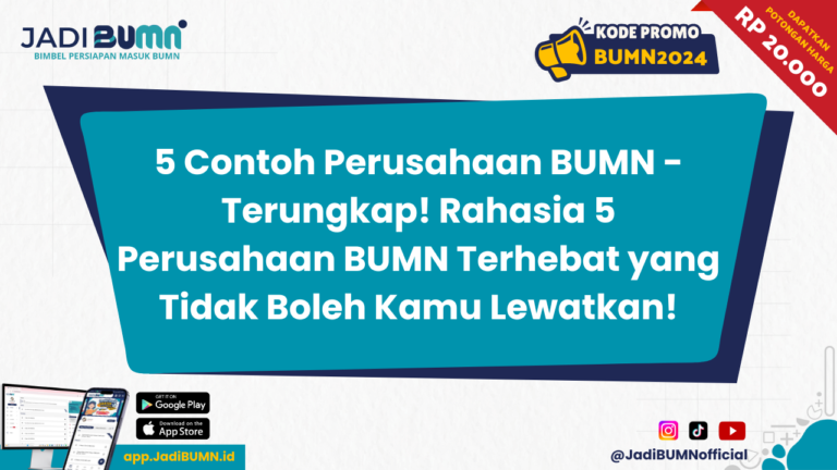 5 Contoh Perusahaan BUMN - Terungkap! Rahasia 5 Perusahaan BUMN Terhebat yang Tidak Boleh Kamu Lewatkan!