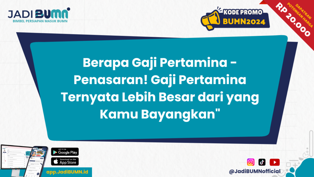 Berapa Gaji Pertamina - Penasaran! Gaji Pertamina Ternyata Lebih Besar dari yang Kamu Bayangkan