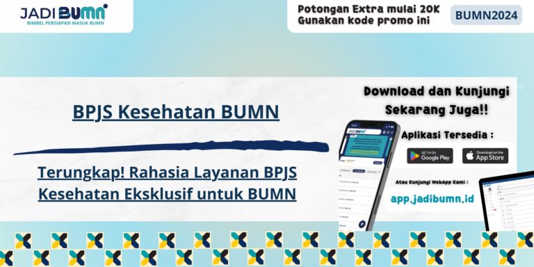 BPJS Kesehatan BUMN - Terungkap! Rahasia Layanan BPJS Kesehatan Eksklusif untuk BUMN