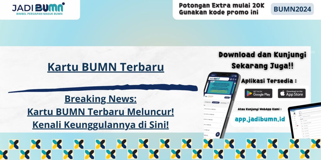 Kartu BUMN Terbaru - Breaking News: Kartu BUMN Terbaru Meluncur! Kenali Keunggulannya di Sini!