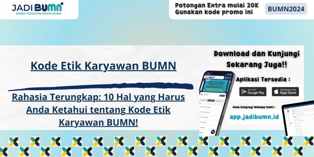 Kode Etik Karyawan BUMN - Rahasia Terungkap: 10 Hal yang Harus Anda Ketahui tentang Kode Etik Karyawan BUMN!