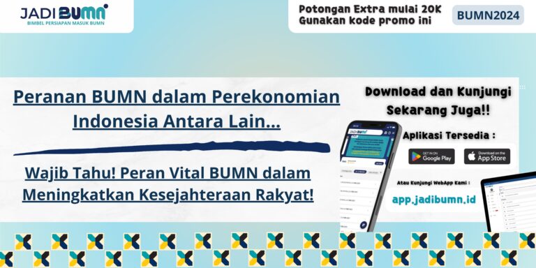 Peranan BUMN dalam Perekonomian Indonesia Antara Lain... - Wajib Tahu! Peran Vital BUMN dalam Meningkatkan Kesejahteraan Rakyat!