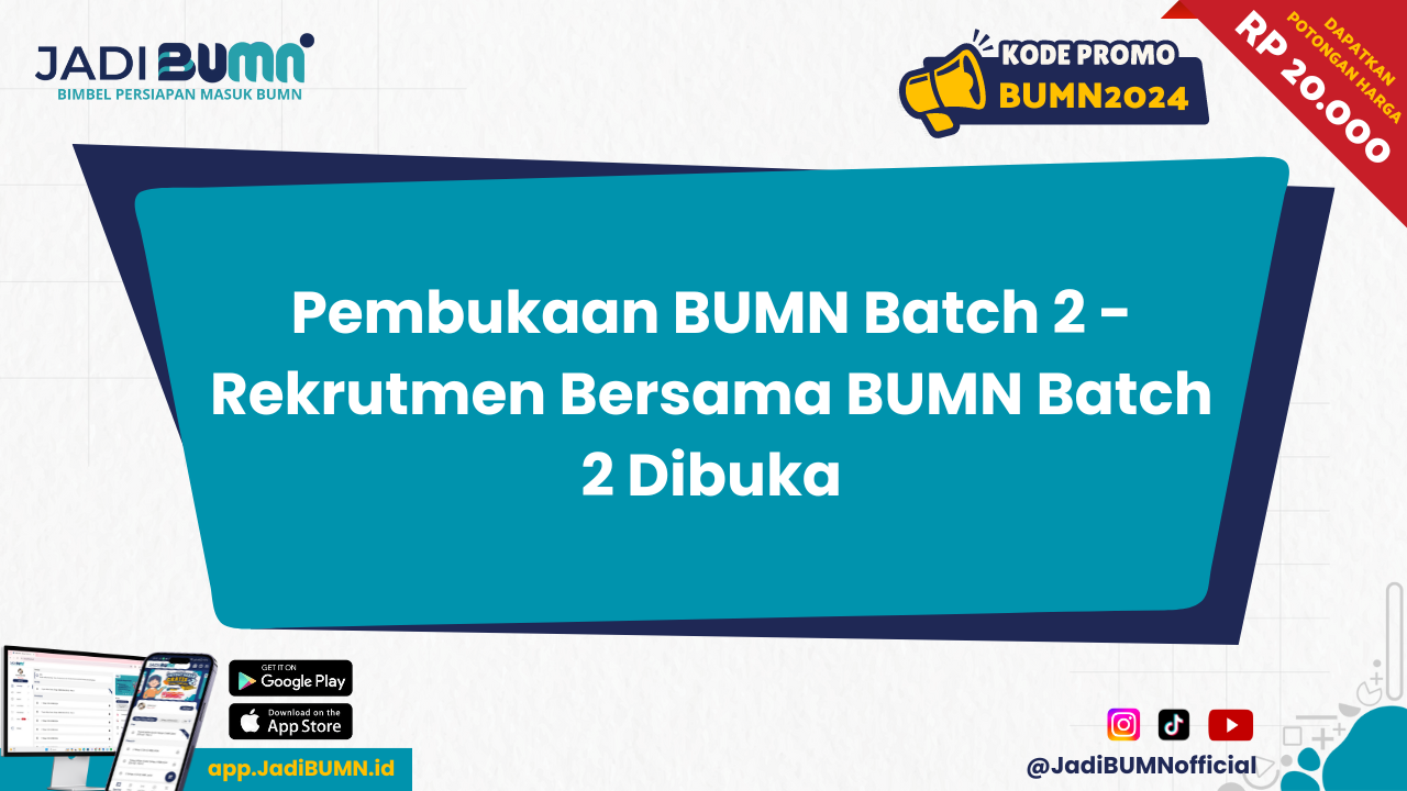 Pembukaan BUMN Batch 2 - Rekrutmen Bersama BUMN Batch...