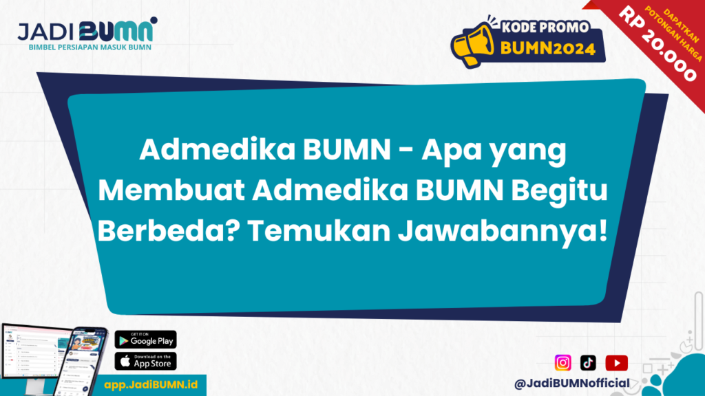 Admedika BUMN - Apa yang Membuat Admedika BUMN Begitu Berbeda? Temukan Jawabannya!