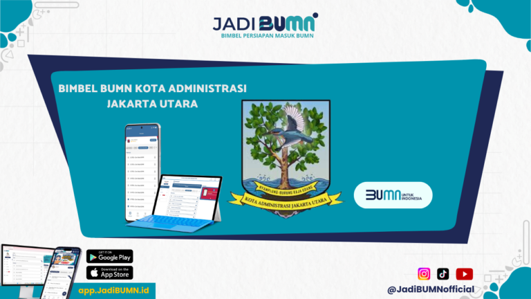 Bimbel BUMN Kota Administrasi Jakarta Utara