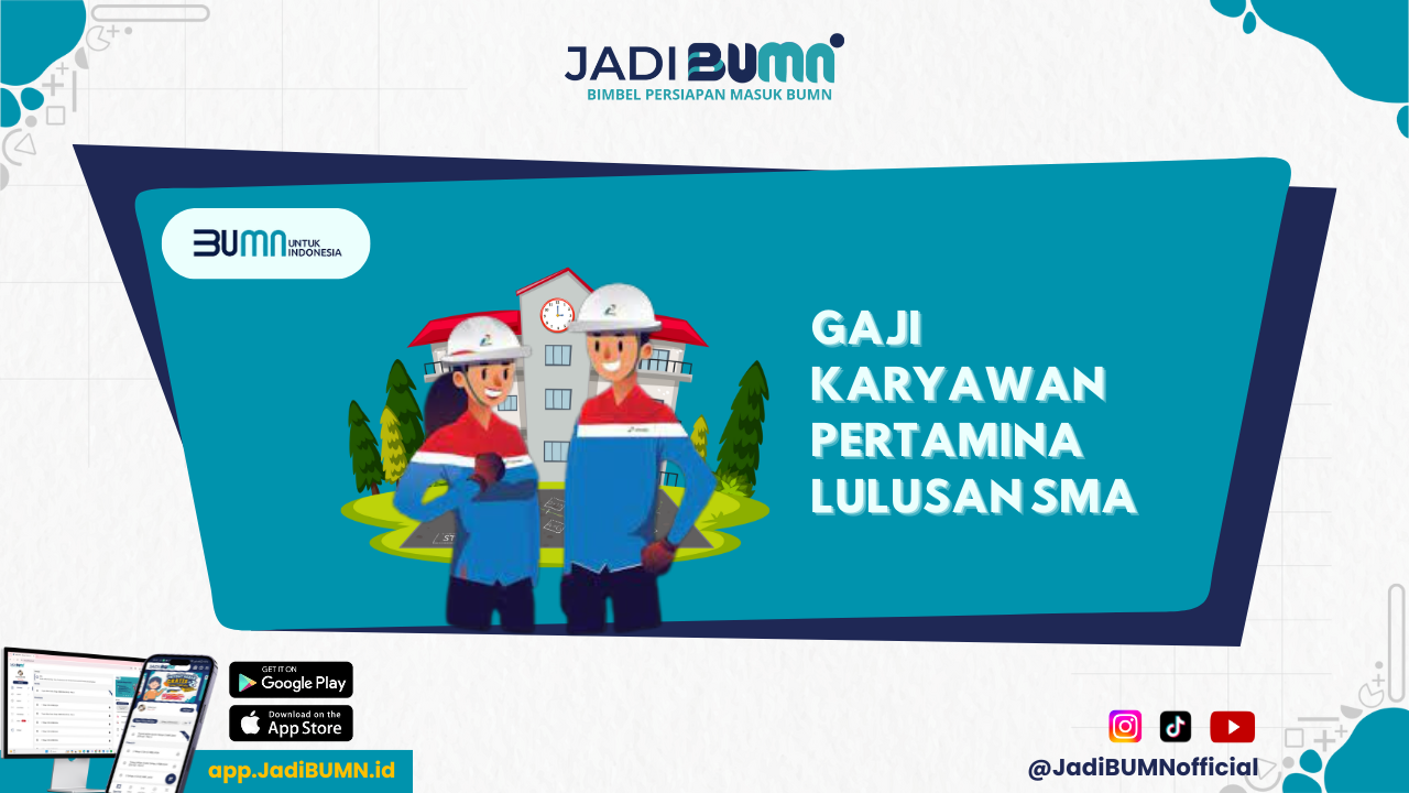 Gaji Karyawan Pertamina Lulusan SMA - Terjawab! Ini Dia Nominal Gaji Karyawan Pertamina untuk Lulusan SMA