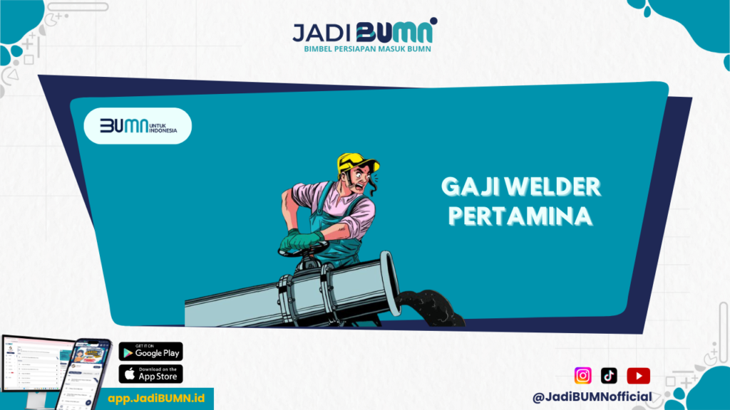 Gaji Welder Pertamina - Gaji Welder di Pertamina Melambung Tinggi! Siapa Sangka?