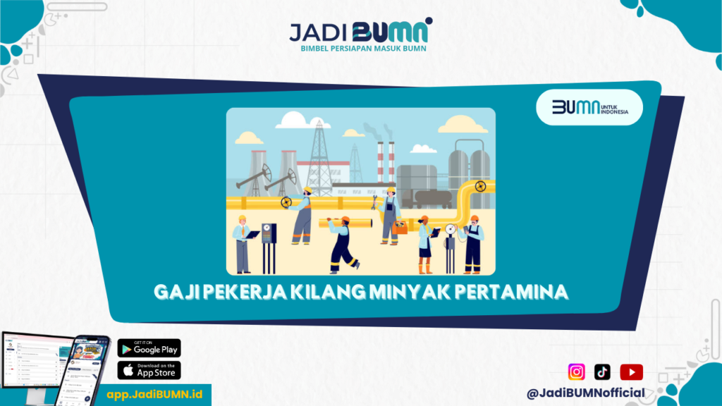 Gaji Pekerja Kilang Minyak Pertamina - Gaji Pekerja Kilang Minyak Pertamina: Apakah Mereka Dibayar Sebanding?