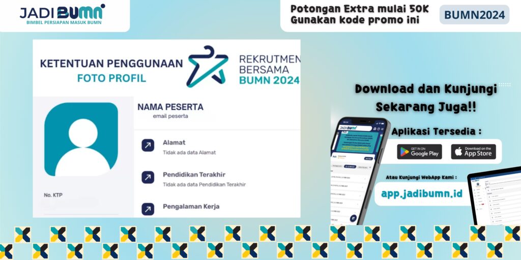 Foto Profil Daftar BUMN - Ini Dia! Ketentuan Foto Profil untuk Pendaftaran BUMN