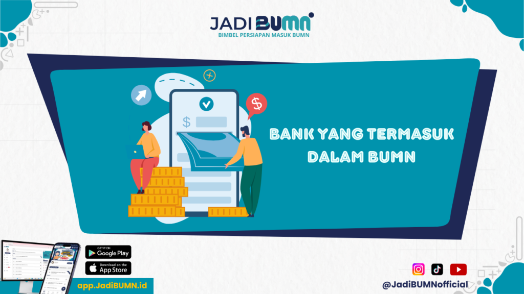 Bank yang Termasuk Dalam Bank BUMN Yaitu…. - 8 Bank BUMN Paling Diburu! Apakah Anda Salah Satunya?