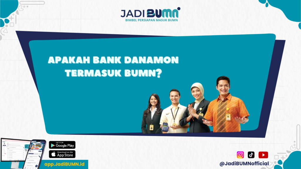 Bank Danamon Apakah BUMN - Breaking News! Kejutan Besar: Bank Danamon Terungkap Sebagai BUMN?