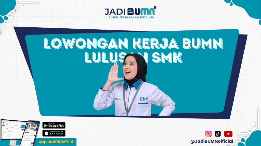 Lowongan Kerja BUMN Tingkat SMK - Cepat! Lowongan Kerja BUMN Khusus untuk Lulusan SMK Tersedia Sekarang!