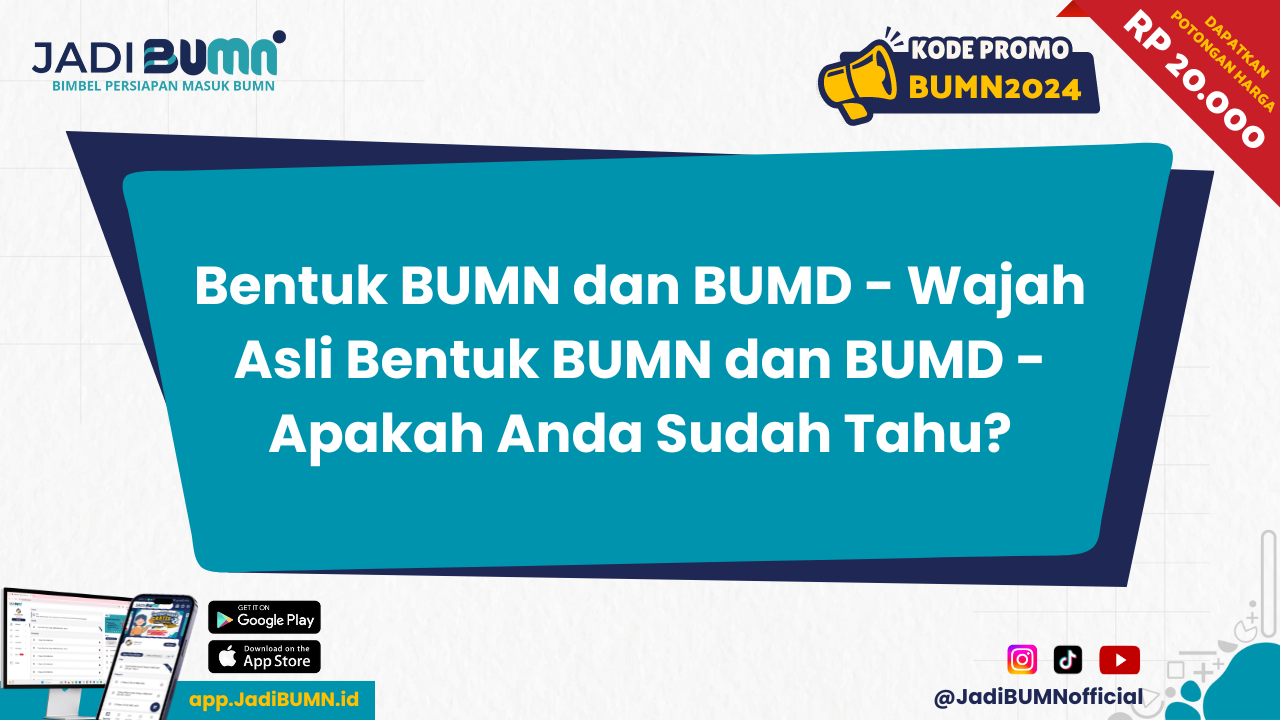 Bentuk BUMN dan BUMD - Wajah Asli Bentuk BUMN dan BUMD - Apakah Anda Sudah Tahu?