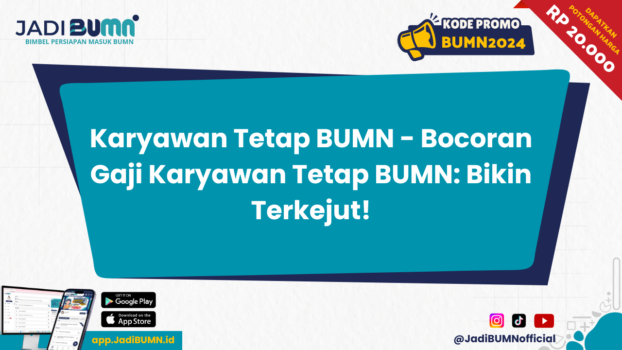 Karyawan Tetap BUMN - Bocoran Gaji Karyawan Tetap BUMN:...