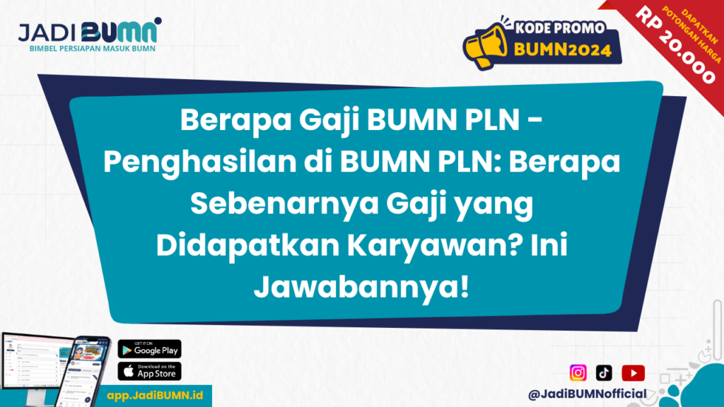 Berapa Gaji BUMN PLN - Penghasilan di BUMN PLN: Berapa Sebenarnya Gaji yang Didapatkan Karyawan? Ini Jawabannya!