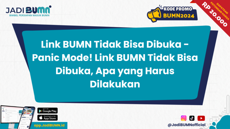 Link BUMN Tidak Bisa Dibuka - Panic Mode! Link BUMN Tidak Bisa Dibuka, Apa yang Harus Dilakukan