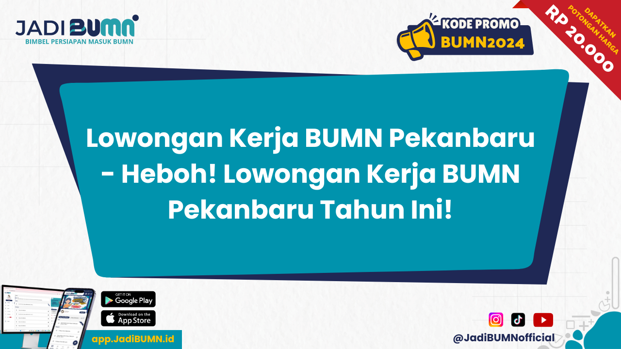 Lowongan Kerja BUMN Pekanbaru - Heboh! Lowongan Kerja BUMN Pekanbaru Tahun Ini!