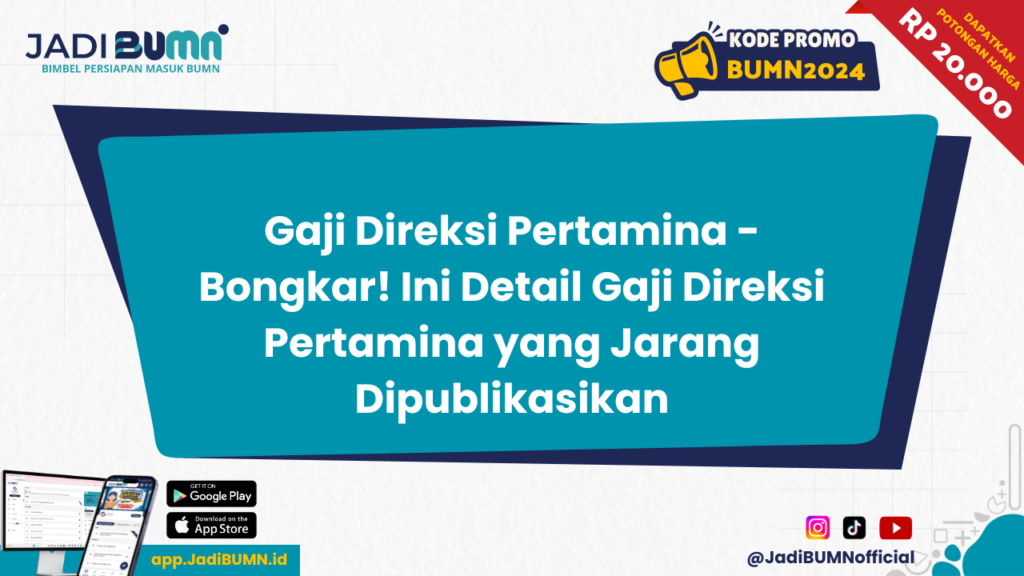 Gaji Direksi Pertamina - Bongkar! Ini Detail Gaji Direksi Pertamina yang Jarang Dipublikasikan