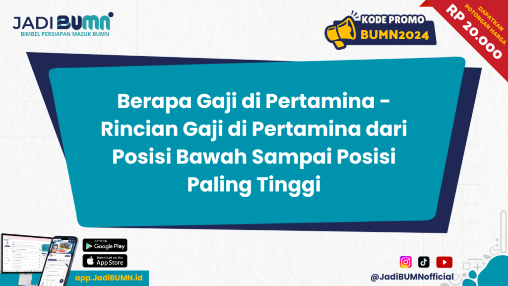 Berapa Gaji di Pertamina - Rincian Gaji di Pertamina dari Posisi Bawah Sampai Posisi Paling Tinggi