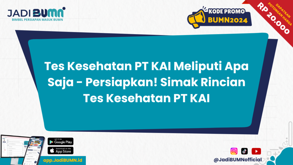 Tes Kesehatan PT KAI Meliputi Apa Saja - Persiapkan! Simak Rincian Tes Kesehatan PT KAI