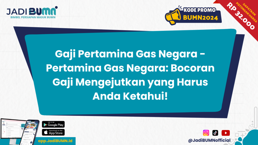 Gaji Pertamina Gas Negara - Pertamina Gas Negara: Bocoran Gaji Mengejutkan yang Harus Anda Ketahui!